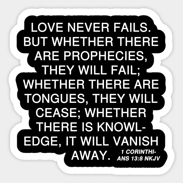 1 Corinthians 13:8 Bible Verse NKJV Text Sticker by Holy Bible Verses